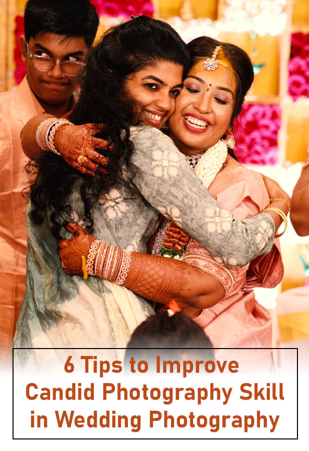 Tips to improve candid photography skill in wedding photography